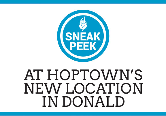 Sneak Peek At HopTown's New Location